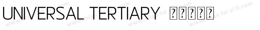 Universal Tertiary字体转换